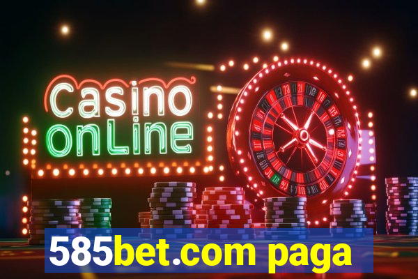 585bet.com paga